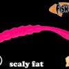 fishup scaly fat 112 hot pink